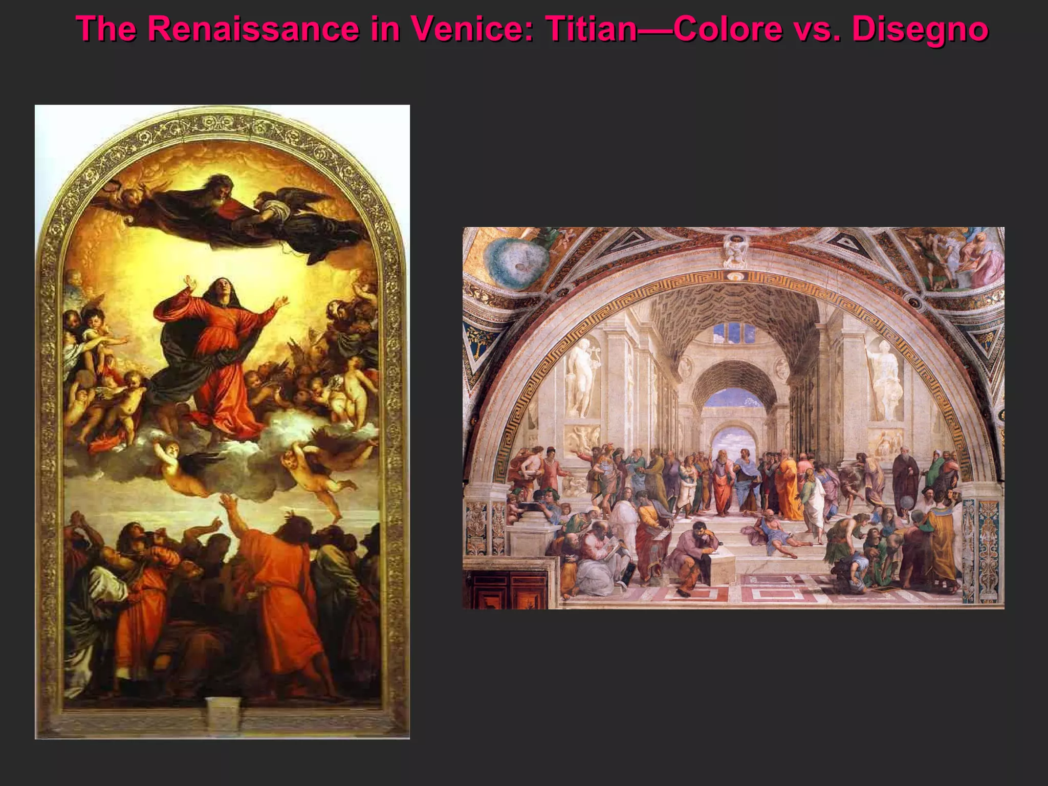 The Renaissance in Venice: Titian—Colore vs. Disegno  