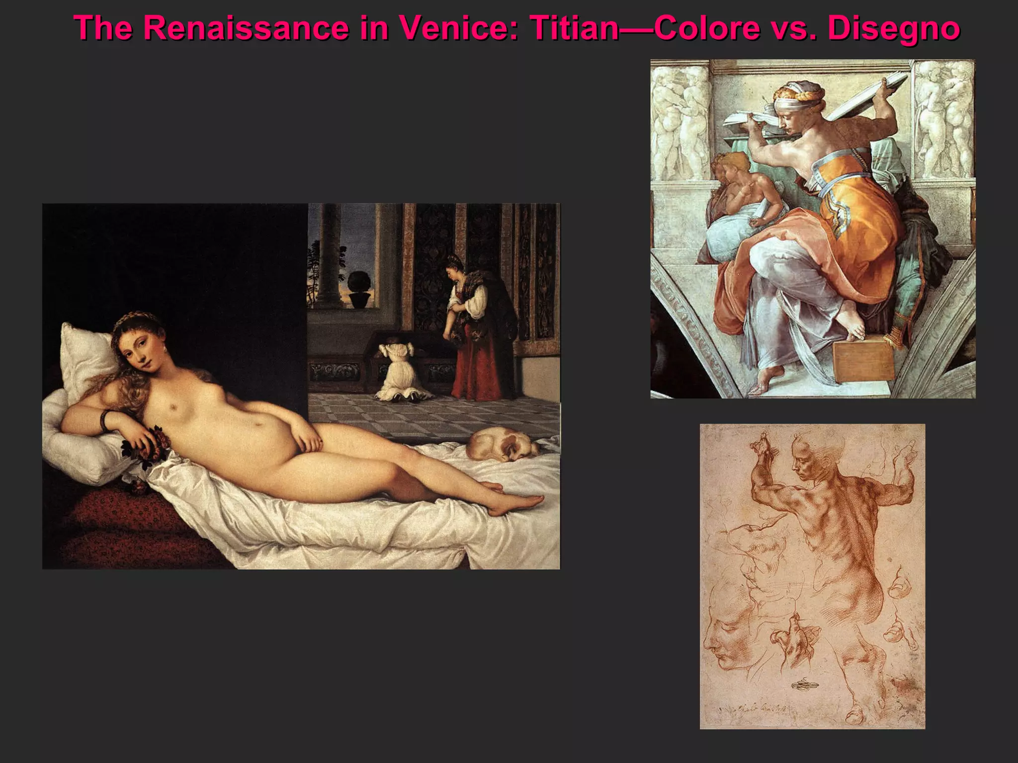 The Renaissance in Venice: Titian—Colore vs. Disegno  