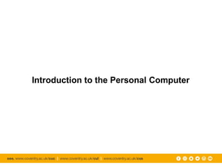 Introduction to the Personal Computer
 