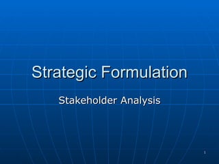 Strategic Formulation Stakeholder Analysis 