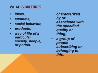 What is CULTURE?ideas, 