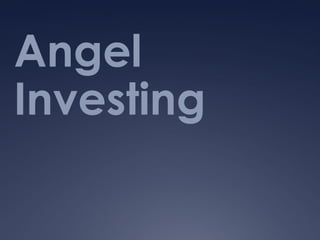 Angel
Investing
 