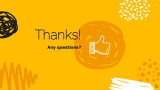 15
Thanks!
Any questions?
 