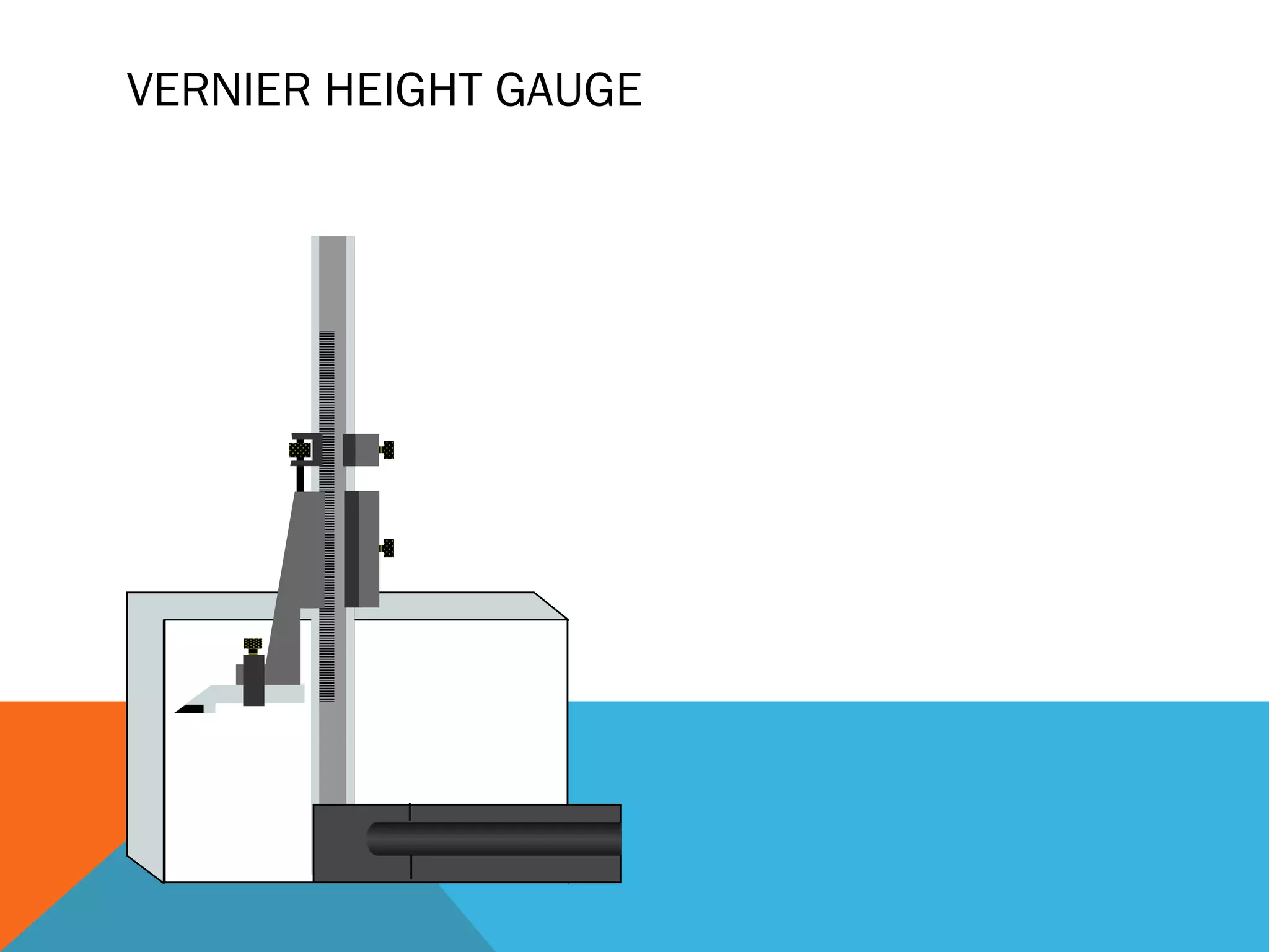 VERNIER HEIGHT GAUGE
 