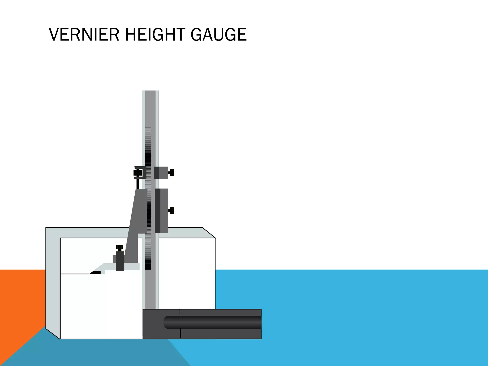 VERNIER HEIGHT GAUGE
 