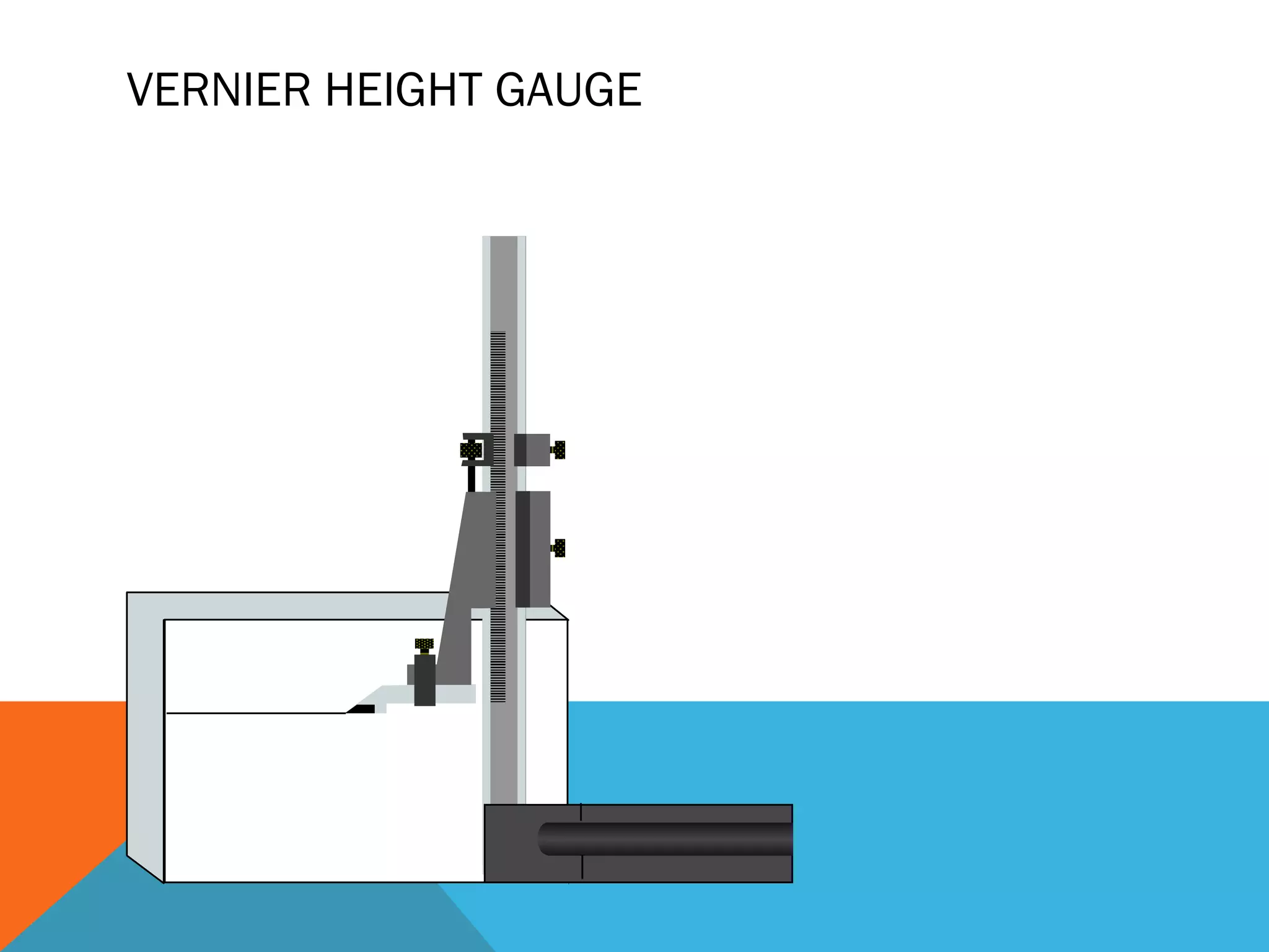VERNIER HEIGHT GAUGE
 