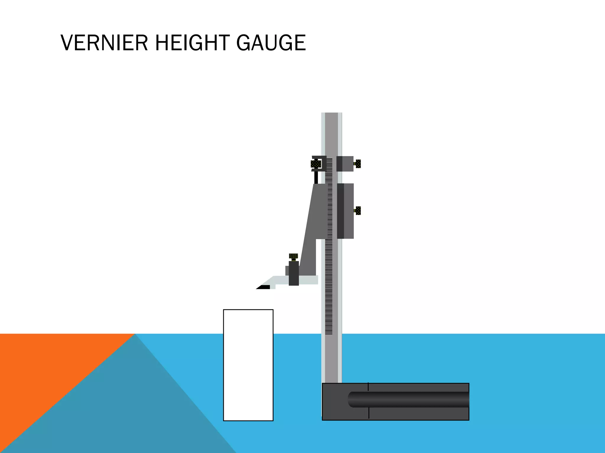 VERNIER HEIGHT GAUGE
 