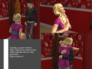 Gezellig, ze gaan verloven.
Maar volgens mij vonden ze het
allebei eigenlijk niet zo'n heel
goed idee...
Eigen schuld xD
 