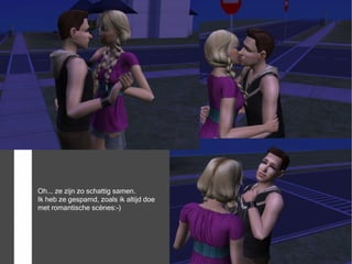 Oh... ze zijn zo schattig samen.
Ik heb ze gespamd, zoals ik altijd doe
met romantische scènes:-)
 