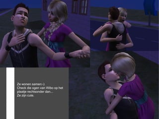 Ze wonen samen:-)
Check die ogen van Wibo op het
plaatje rechtsonder dan...
Ze zijn cute.
 