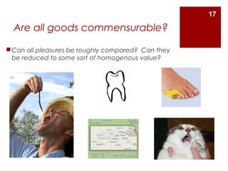 Commensurable Example Week 2 ethical theories ppt | PPT