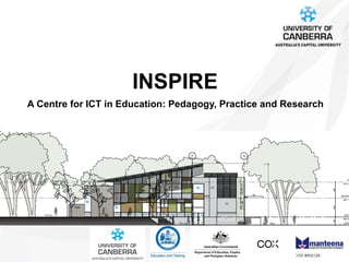 INSPIRE A Centre for ICT in Education: Pedagogy, Practice and Research  