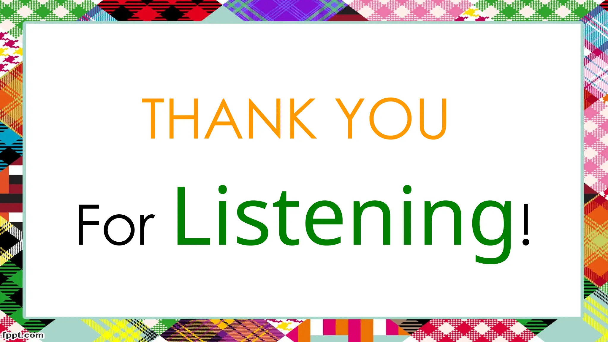 THANK YOU
For Listening!
 