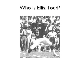 Who is Ellis Todd? 
