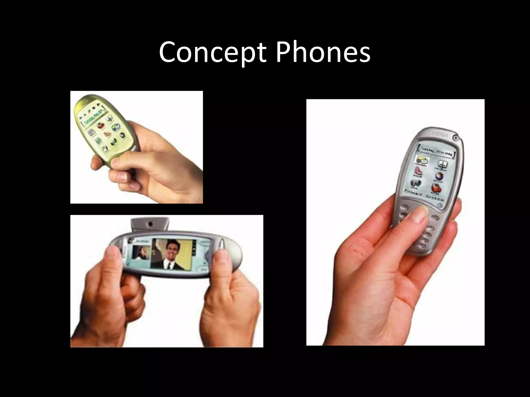Concept PhonesConcept Phones
 