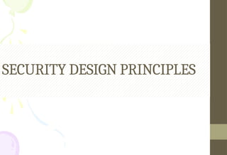 Comprehensive Security Design Principles and Mechanisms for System ...
