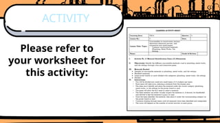ACTIVITY
Please refer to
your worksheet for
this activity:
 
