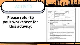 ACTIVITY
Please refer to
your worksheet for
this activity:
 