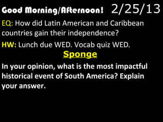 Week 28 day 1- unit 7- independence movement | PPT