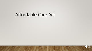 Affordable Care Act
 