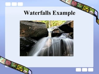 Waterfalls Example 