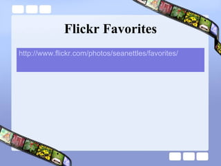 Flickr Favorites http://www.flickr.com/photos/seanettles/favorites/ 