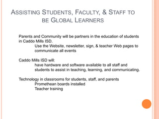 What is needed for a Technology Plan?Goals & Realistic Strategies for using: