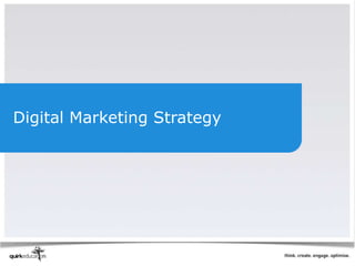 Digital Marketing Strategy
 