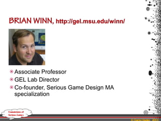 Associate Professor GEL Lab Director Co-founder, Serious Game Design MA specialization 