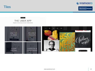 Tiles
www.symphony3.com 23
 