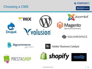Choosing a CMS
www.symphony3.com 29
 