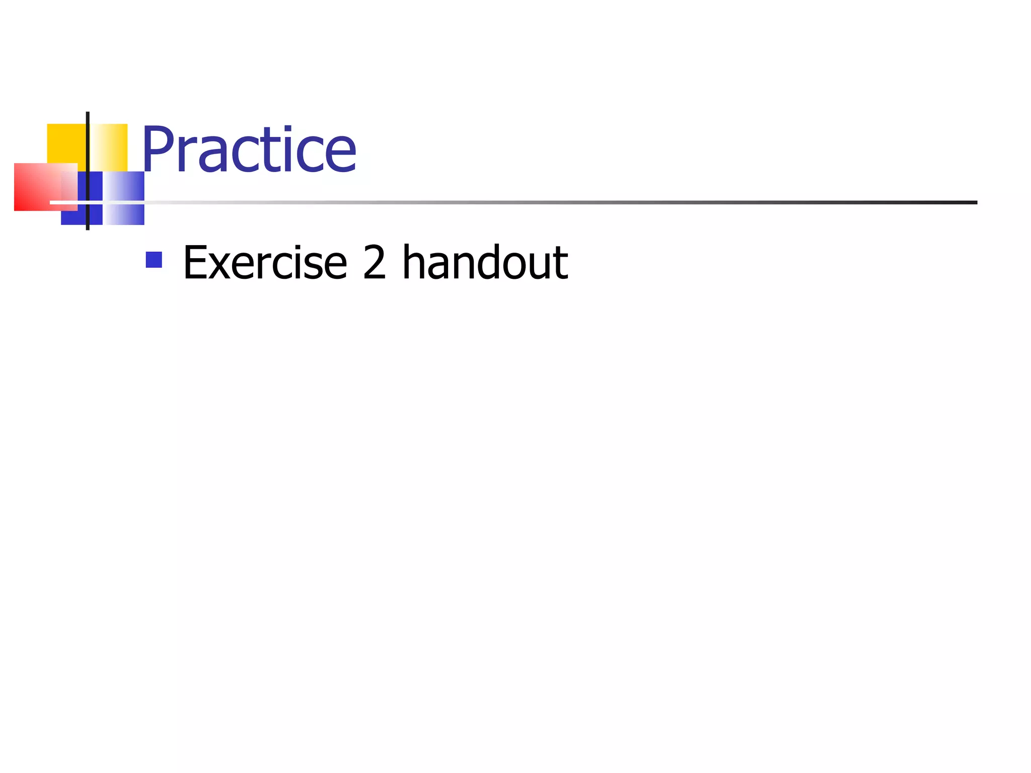 Practice Exercise 2 handout 