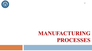 Week 2 MP.pdf lecture 2 of manufacturing processes | PDF