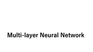 Multi-layer Neural Network
 