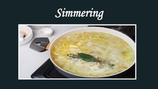 Simmering
 