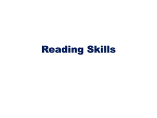 Reading Skills
 