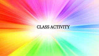 CLASS ACTIVITY
 