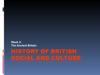Week 2: The Ancient Britain 