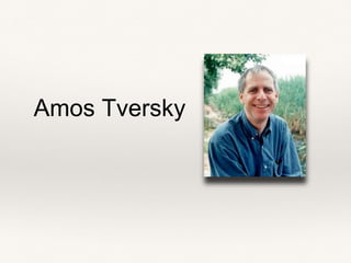 Amos Tversky
 