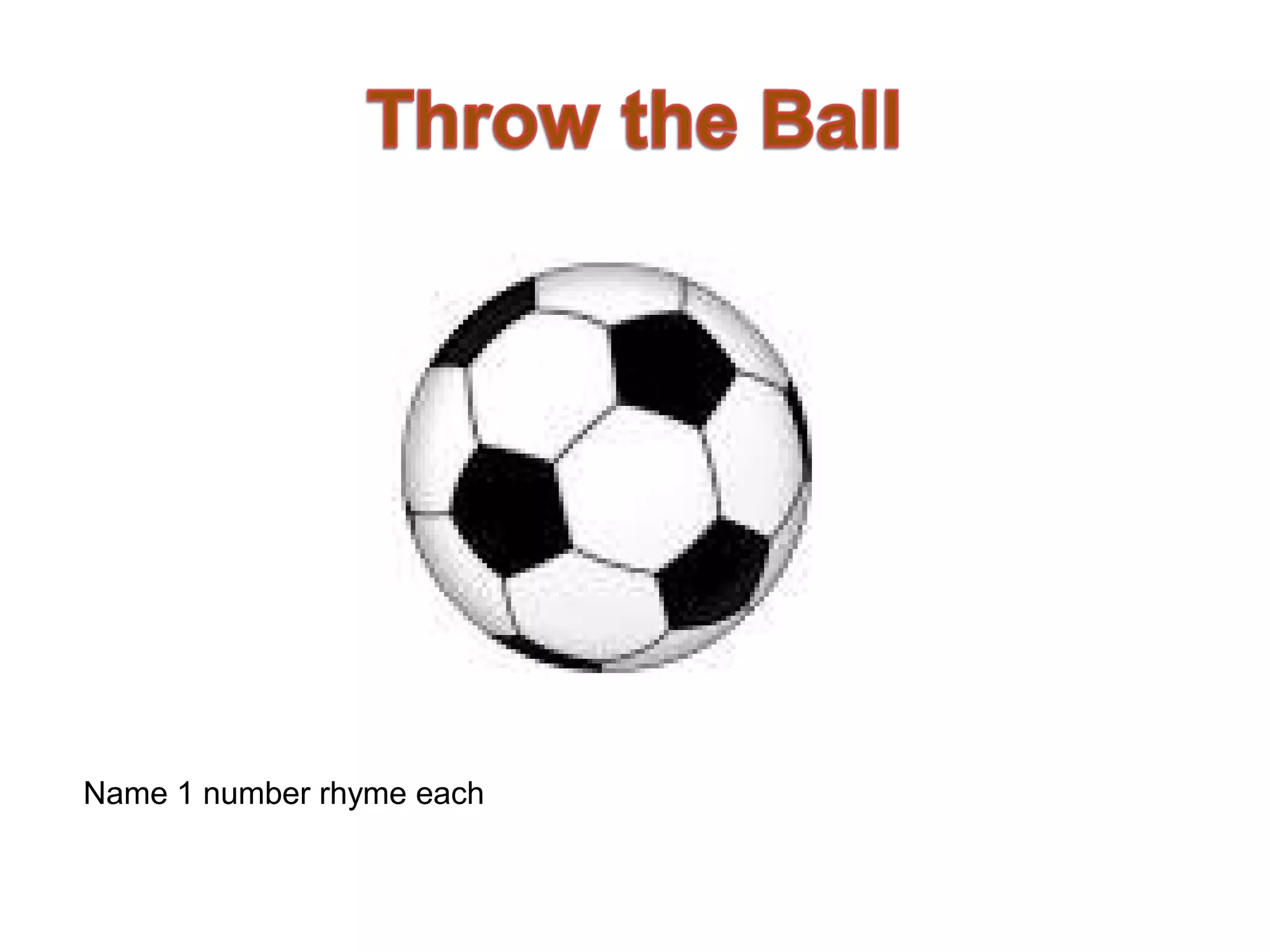 Name 1 number rhyme each
 