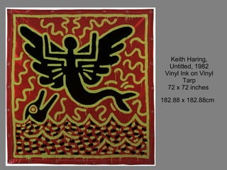 Keith Haring, Untitled, 1982 Vinyl Ink on Vinyl Tarp 72 x 72 inches  182.88 x 182.88cm   