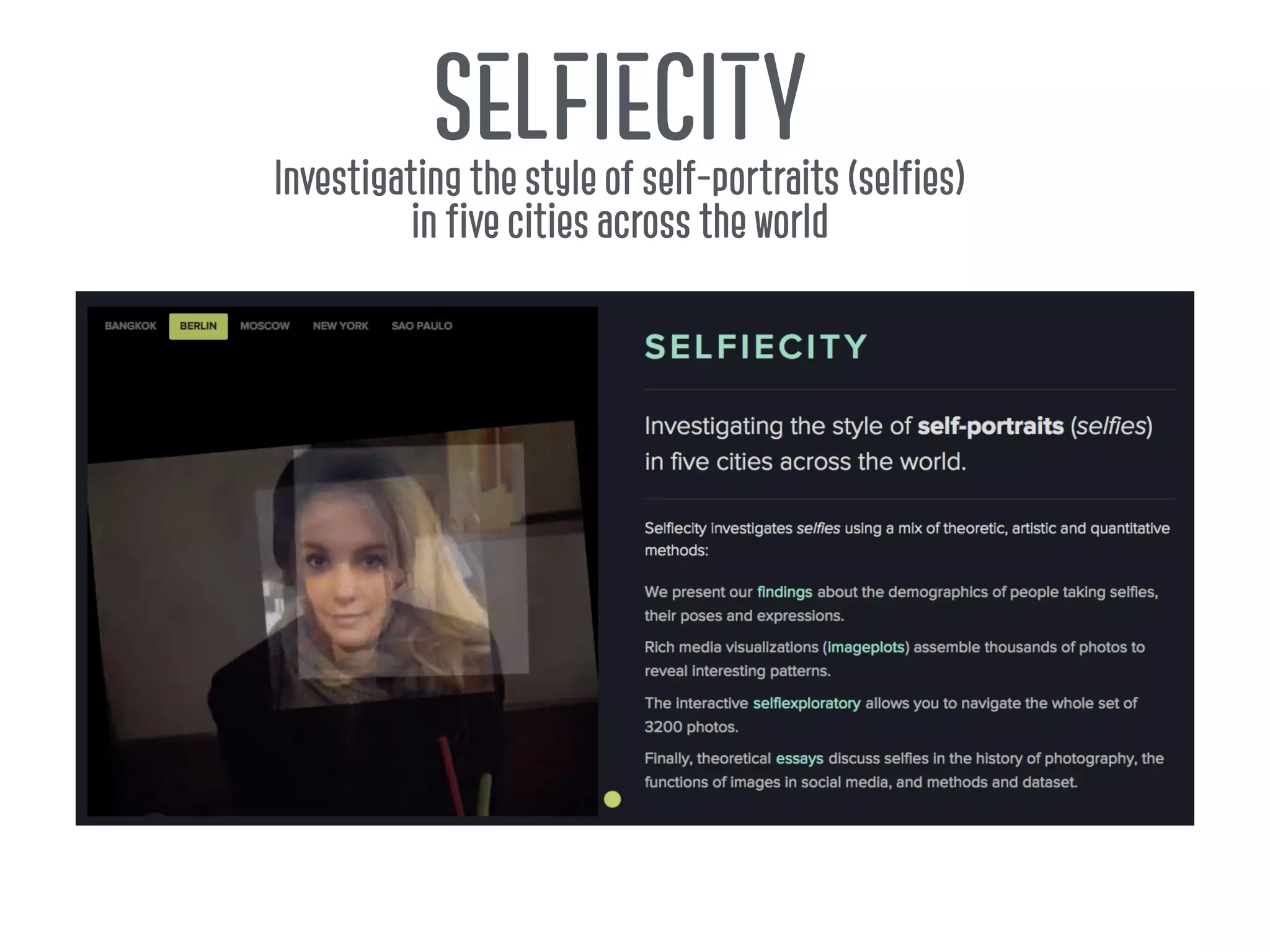SELFIECITY
Investigating the style of self-portraits (selfies)
in five cities across the world
 