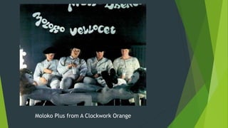 Moloko Plus from A Clockwork Orange
 
