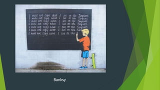 Banksy
 