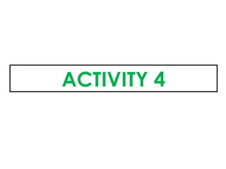 ACTIVITY 4
 