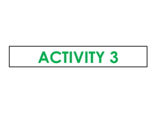 ACTIVITY 3
 