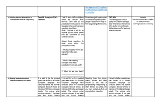 http://www.lyrics007.com/Maria
h%20Carey%20Lyrics/Hero%2
0 Lyrics.html
G. Finding Practical Applications of
Concepts and Skills in Daily Living
Task14. ShareyourLife’s
Lessons
Task10.Markthe Punctuations
Below are stanzas from
Beowulf. Take note of the
punctuation marks used in the
stanzas andbereadyto answer
questions about them.
(Note: This task is still to be
improve by the author based
from the comments of the
content reviewer.)
Answer these questions to
know more about the
punctuation marks.
1. What punctuationmarksare
highlightedinthegiven
stanzas?
_________________________
_________________________
2. What is the meaning
conveyed whenthese
punctuationmarksareused?
_________________________
_________________________
3. When do we use them?
_________________________
_________________________
Paraphrasingwillmakeusown
our ideasas inspiredbyother
people’sworkandwillkeep us
from plagiarizingother’sworks.
EXPLAIN:
Thisliterarypieceisa rich
poetry whichthemeisanepic
story whichshowsthe richness
of the author’s mindthrougha
deliberateshowoff of warsand
adventure stories.
Remedial
Instruction/Enhancement Activities
for reading/Individual
Learning/Cooperative Learning
H. Making Generalizations and
Abstractions about the Lesson
It is said to be the greatest
poem ever written in a modern
European language four
centuries before the Norman
Conquest. Beowulf shows an
interplayof Christianandpagan
beliefs. The original writer
remains unknown. It has been
said that Burton Raffel’s
It is said to be the greatest
poem ever written in a modern
European language four
centuries before the Norman
Conquest. Beowulf shows an
interplayof Christianandpagan
beliefs. The original writer
remains unknown. It has been
said that Burton Raffel’s
Rewriting lines from songs,
poems, stories, and other
articles is one way of
paraphrasing. Paraphrasing is
often defined as putting into
your own words texts that are
originallyfrom the author.
It is saidtobethegreatestpoem
ever written in a modern
European language four
centuries before the Norman
Conquest. Beowulf shows an
interplayof Christianandpagan
beliefs. The original writer
remains unknown. It has been
said that Burton Raffel’s
 