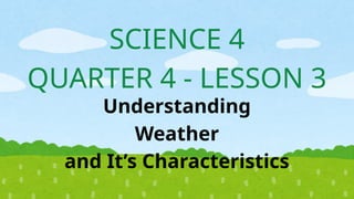 Comprehensive Guide to Understanding Weather and Its Characteristics ...