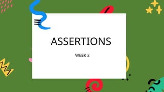 Week 3- Assertions and Evaluative statements.pptx