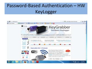 Password-Based Authentication – HW
            KeyLogger
 